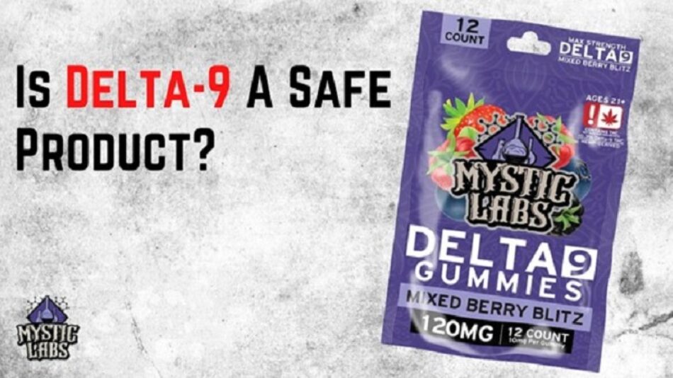 Delta 9 A Safe Product